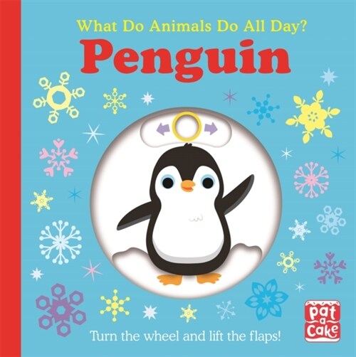 What Do Animals Do All Day?: Penguin : Lift the Flap Board Book (Board Book)