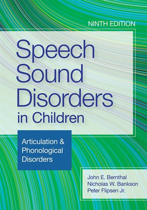 Speech Sound Disorders in Children: Articulation & Phonological Disorders (Paperback, 9, Ninth Edition)