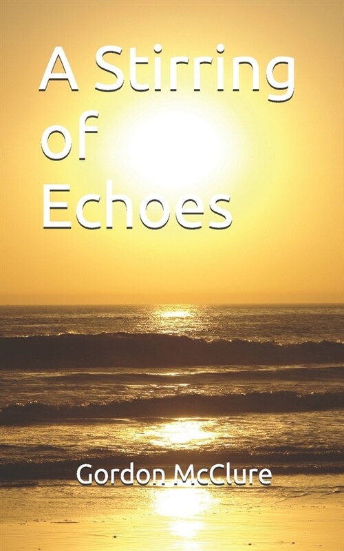 A Stirring of Echoes (Paperback)