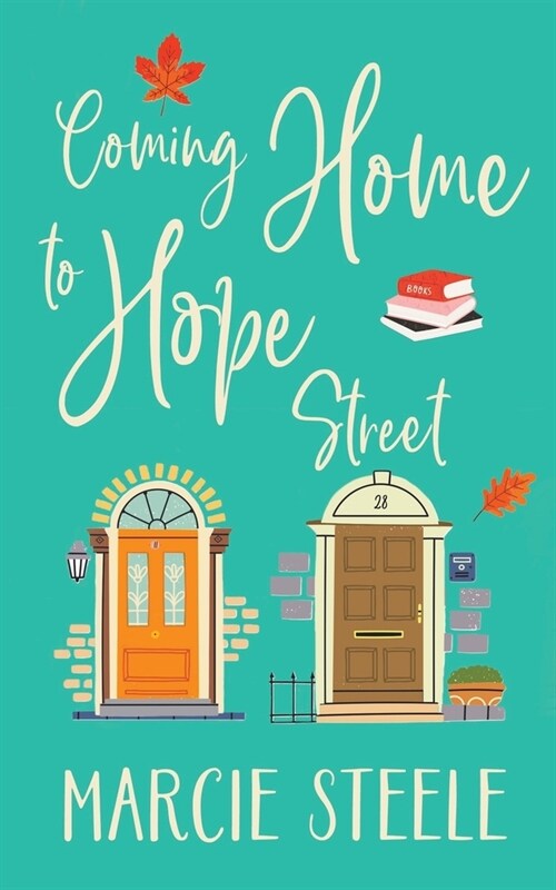 Coming Home to Hope Street : An uplifting story of new beginnings, love and hope (Paperback)