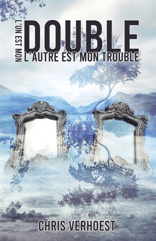 Lun est mon double lautre est mon trouble (Paperback)