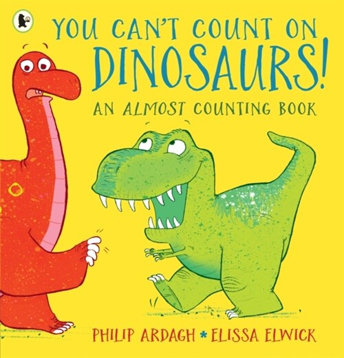 You Cant Count on Dinosaurs: An Almost Counting Book (Paperback)