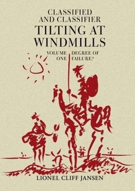 Classified and Classifier : Tilting at Windmills (Paperback)