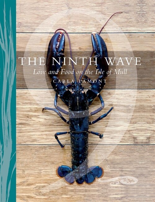 The Ninth Wave : Love and Food on the Isle of Mull (Paperback, New in Paperback)