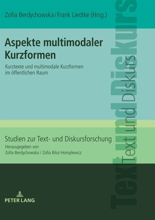 Aspekte Multimodaler Kurzformen: Kurztexte Und Multimodale Kurzformen Im Oeffentlichen Raum (Hardcover)