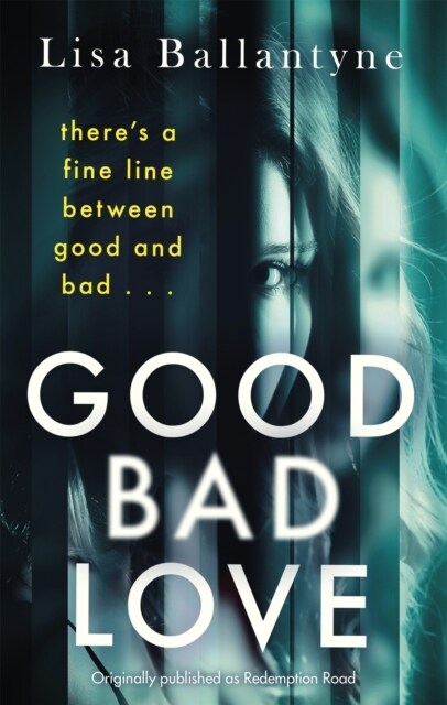 Good Bad Love : From the Richard & Judy Book Club bestselling author of The Guilty One (Paperback)