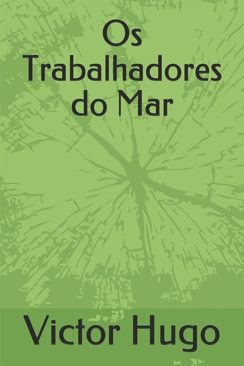 Os Trabalhadores do Mar (Paperback)