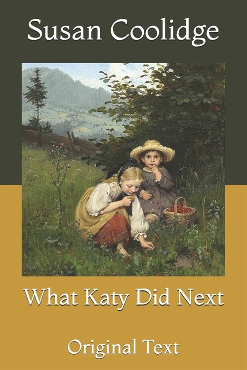 What Katy Did Next: Original Text (Paperback)