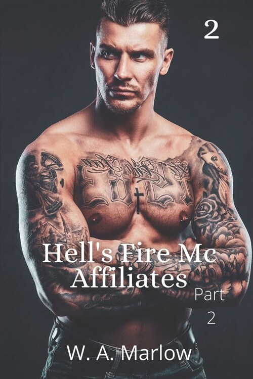 Hells Fire MC Affiliates (Part 2) : Dark Mc Romance (Paperback)