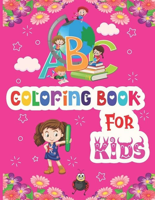 ABC Coloring Book for Kids: Alphabet Book for Kids - ABC Activities for Preschoolers Ages 3-5 - Easy, LARGE, GIANT Simple Picture Coloring Books f (Paperback)