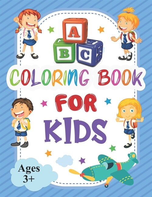 ABC Coloring Book for Kids: ABC Coloring Book for Kids Ages 3+ - Shapes to color and learn - Kids coloring activity books - ABC Activities for Pre (Paperback)
