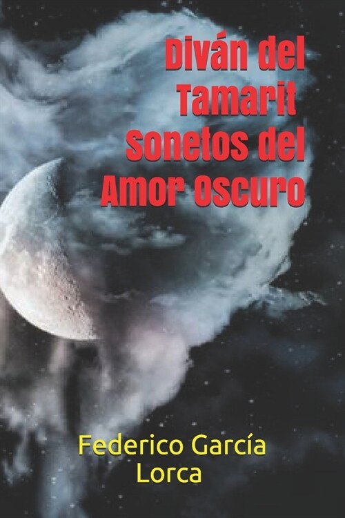 Divan del Tamarit. Sonetos del Amor Oscuro (Paperback)