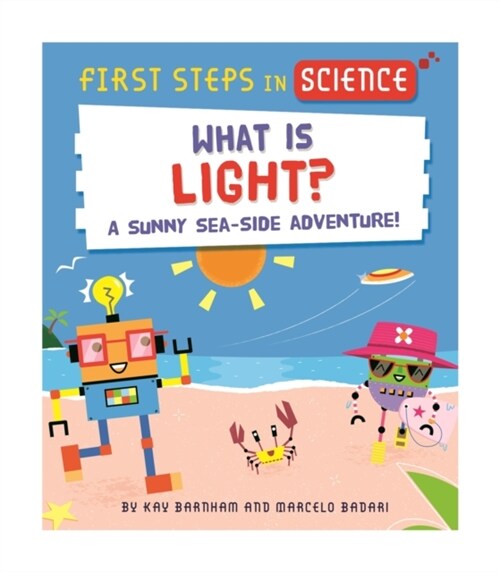 First Steps in Science: First Steps in Science: What is Light? (Hardcover)