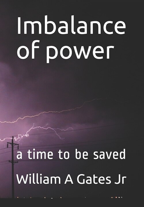 Imbalance of power: a time to be saved (Paperback)