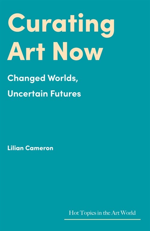 Curating Art Now (Hardcover)