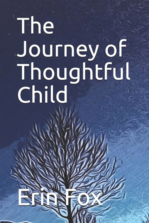 The Journey of Thoughtful Child (Paperback)