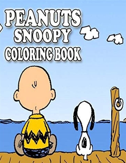 Peanuts Snoopy Coloring Book: Funny Snoopy Coloring book With +40 Images For Kids of all ages.Perfect Christmas Gift For Kids And Adults Who Love Sn (Paperback)