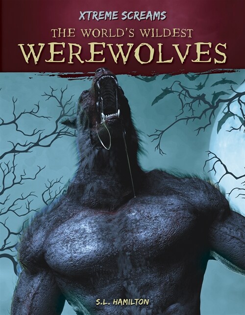 The Worlds Wildest Werewolves (Paperback)