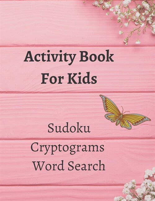 Activity Book For Kids: Large Print Puzzles Book For Kids, Puzzles Book 3 in 1, Sudoku, Word Search, Cryptograms, Brain Teasers, Brain Games, (Paperback)