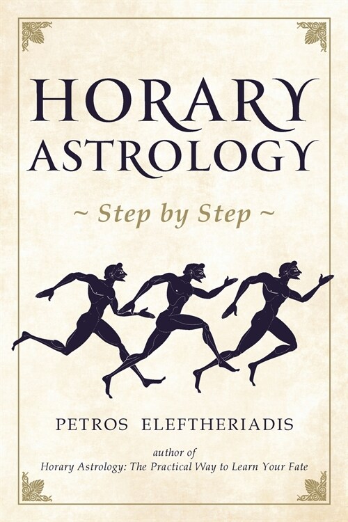 Horary Astrology Step by Step (Paperback)
