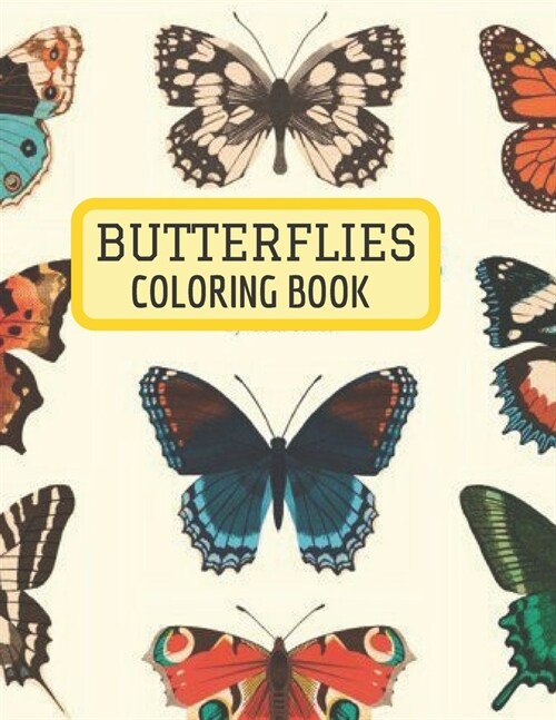 butterflies coloring book: 50 Gorgeous Designs Butterfly Coloring Book for Adults and kids and Children Activity Book Gift Toddlers, Relaxing Flo (Paperback)