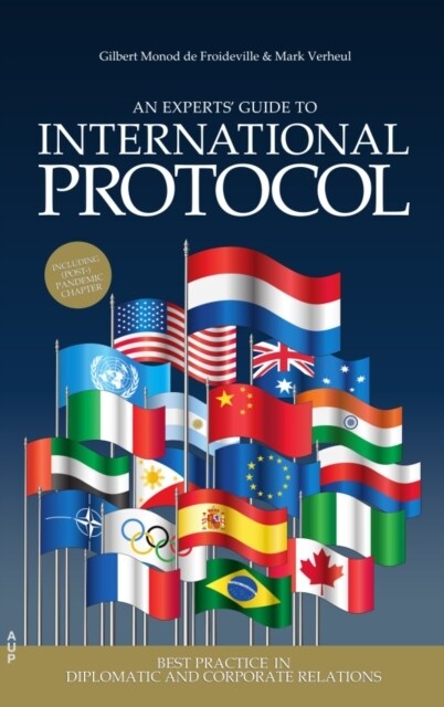 An Experts Guide to International Protocol: Best Practice in Diplomatic and Corporate Relations (Hardcover)
