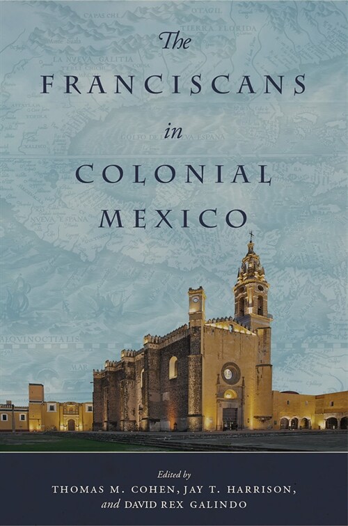 The Franciscans in Colonial Mexico (Hardcover)