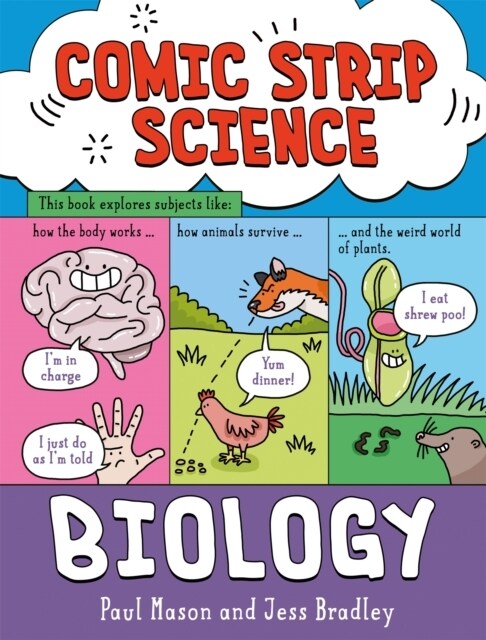 Comic Strip Science: Biology : The science of animals, plants and the human body (Hardcover)