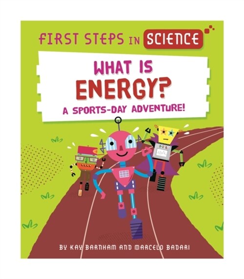 First Steps in Science: What is Energy? (Hardcover)