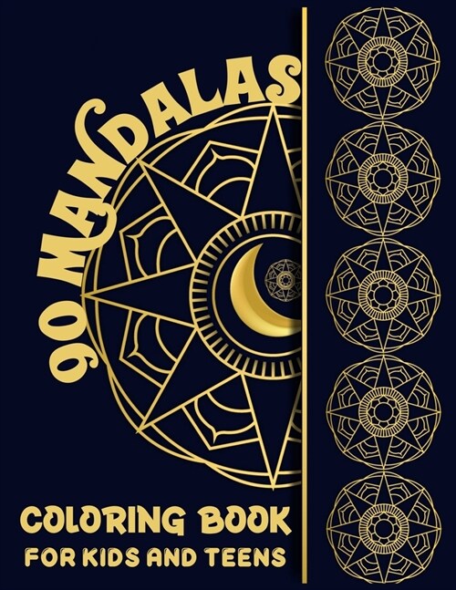 90 Mandalas Coloring Book for Kids and Teens: Simple and Easy 90 Animals and Followers Mandala Patterns Coloring Book for Boys and Girls Stress Free M (Paperback)