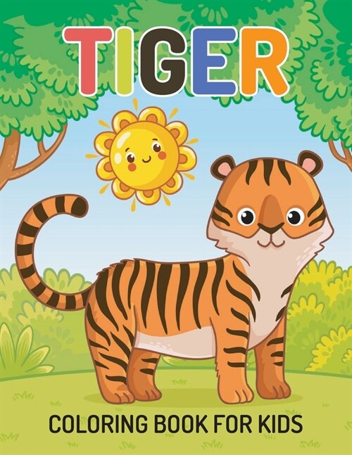 Tiger coloring book for kids: Fantastic Tiger Book for Kids (Paperback)