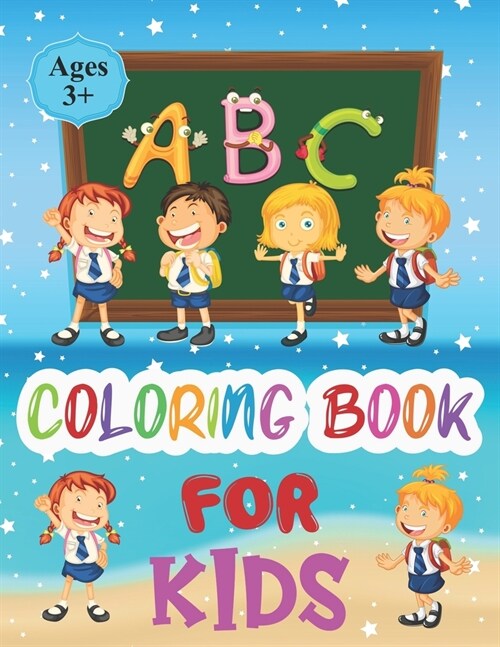 ABC Coloring Book for Kids: ABC Coloring Book for Kids Ages 3+ - Shapes to color and learn - Kids coloring activity books - ABC Activities for Pre (Paperback)