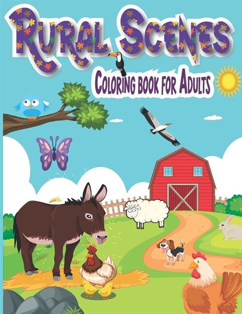 rural scenes Coloring Book for adults: An Adult Coloring Book Featuring Beautiful and Peaceful Country Landscapes (Creative Haven Coloring Books) (Paperback)