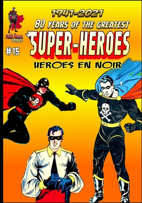 80 Years of The Greatest Super-Heroes #15: Heroes En Noir (Paperback)