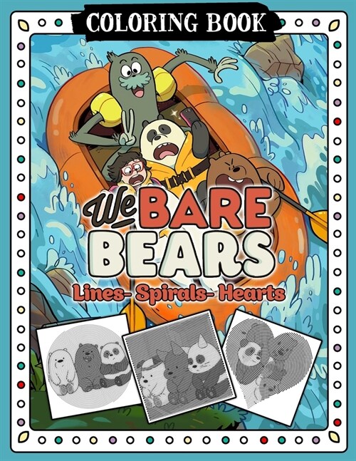 We Bare Bears Lines Spirals Hearts Coloring Book (Paperback)