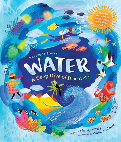 Barefoot Books Water : A Deep Dive of Discovery (Hardcover)