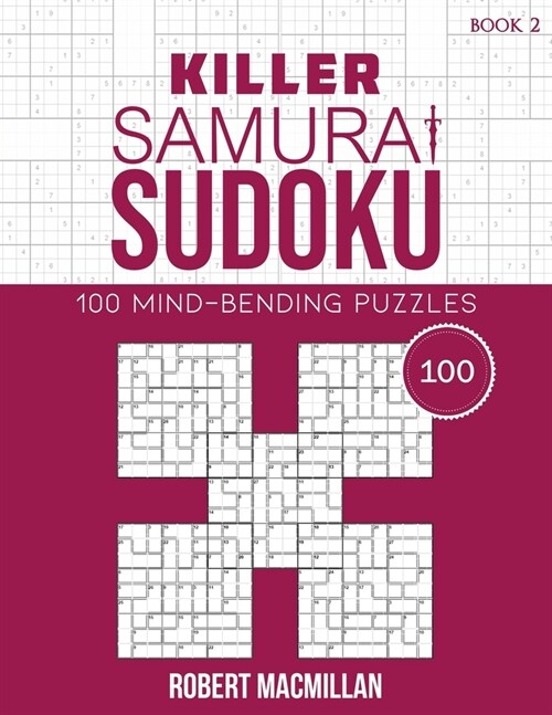 Killer Samurai Sudoku, Book 2: 100 Mind-Bending Puzzles (Paperback)