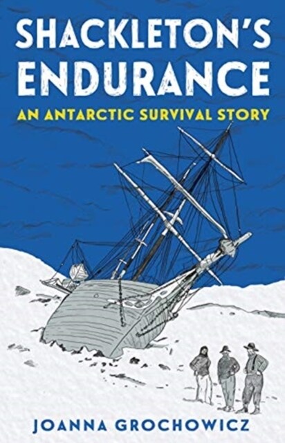 Shackletons Endurance : An Antarctic Survival Story (Paperback)