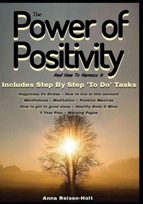 The Power Of Positivity: And How To Harness It (Paperback)