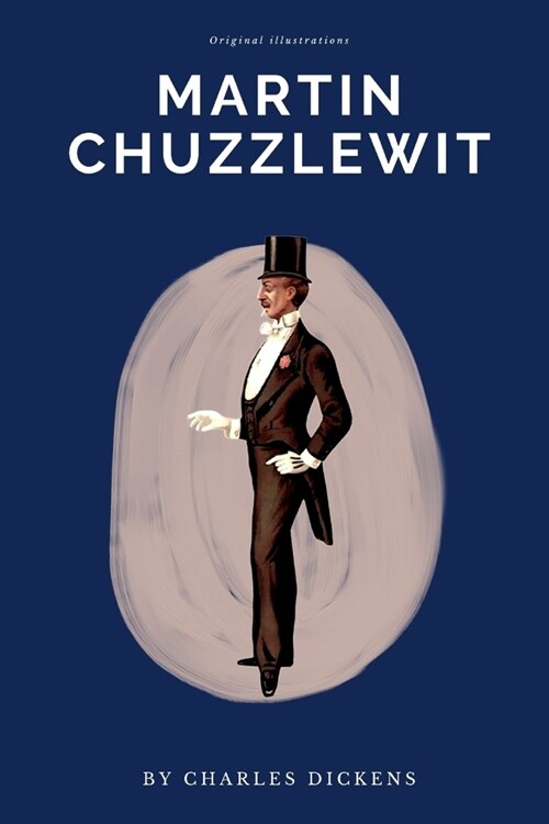 Martin Chuzzlewit: With original illustrations (Paperback)