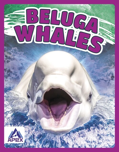 Beluga Whales (Library Binding)