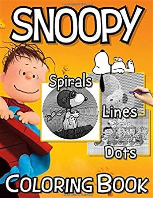 Snoopy Coloring Book: Funny Snoopy Coloring book With +40 Images For Kids of all ages.Perfect Christmas Gift For Kids And Adults Who Love Sn (Paperback)