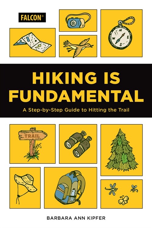 Hiking Is Fundamental: A Step-By-Step Guide to Hitting the Trail (Paperback)