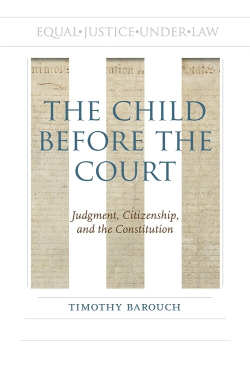 The Child Before the Court: Judgment, Citizenship, and the Constitution (Hardcover)