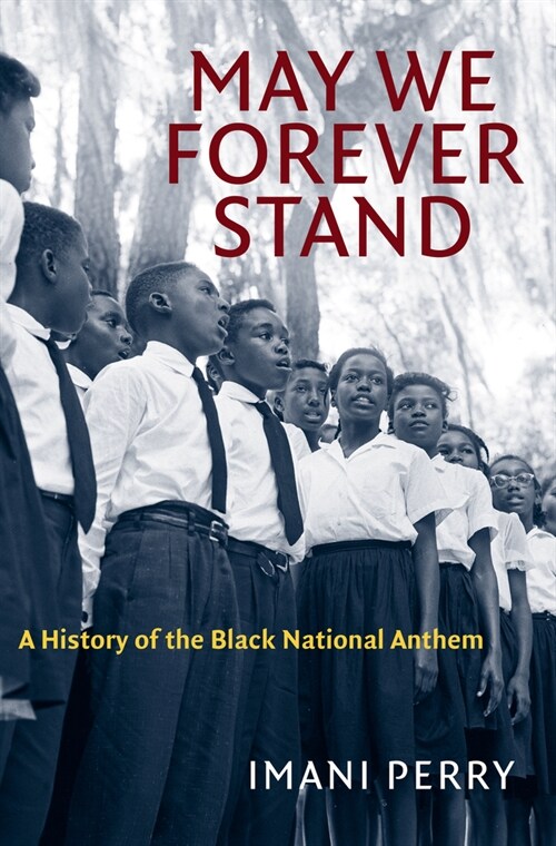 May We Forever Stand: A History of the Black National Anthem (Paperback)