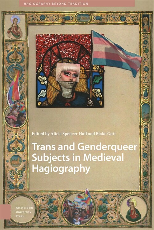 Trans and Genderqueer Subjects in Medieval Hagiography (Hardcover)