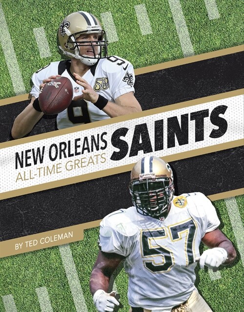 New Orleans Saints All-Time Greats (Library Binding)