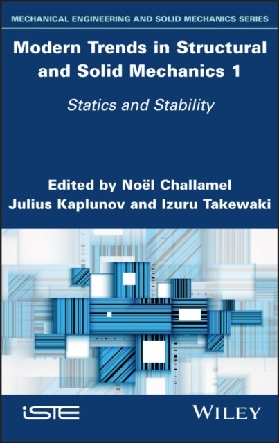 Modern Trends in Structural and Solid Mechanics 1 : Statics and Stability (Hardcover)