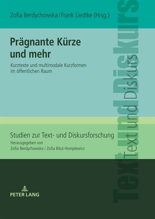 Praegnante Kuerze Und Mehr: Kurztexte Und Multimodale Kurzformen Im Oeffentlichen Raum (Hardcover)