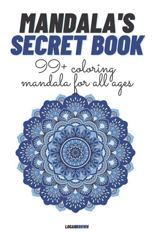 Mandalas Secret Book: The mandala coloring book for children and adults. (Paperback)